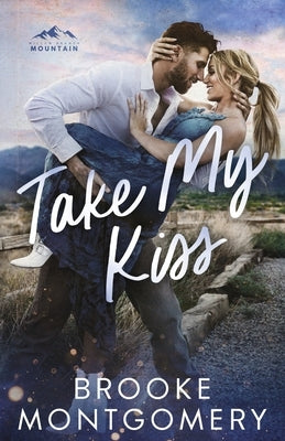 Take My Kiss by Montgomery, Brooke