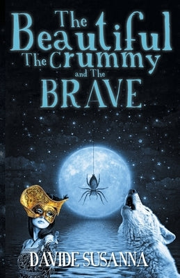 The Beautiful, The Crummy and The Brave by Susanna, Davide
