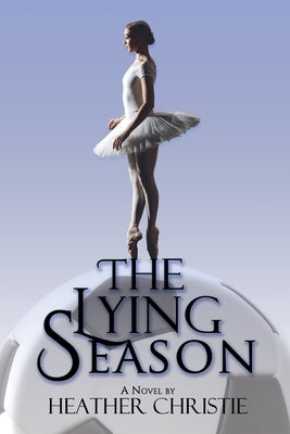 The Lying Season by Christie, Heather