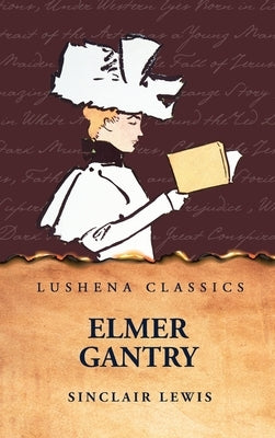 Elmer Gantry by Sinclair Lewis