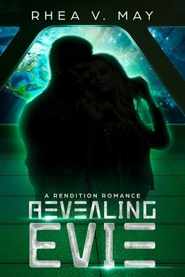 Revealing Evie: A Rendition Romance by V. May, Rhea