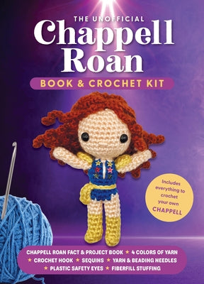 The Unofficial Chappell Roan Book and Crochet Kit: Includes Everything to Crochet Your Own Chappell-Chappell Roan Fact and Project Book, 4 Colors of Y by Gálusz, Kati