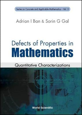 Defects of Properties in Mathematics: Quantitative Characterizations by Ban, Adrian I.