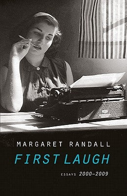 First Laugh: Essays, 2000-2009 by Randall, Margaret