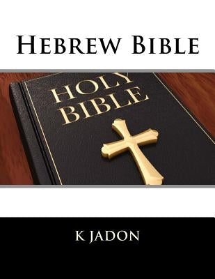 Hebrew Bible by Jadon, K.