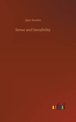 Sense and Sensibility by Austen, Jane