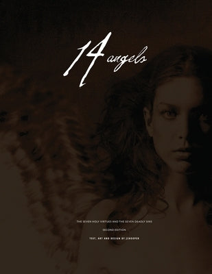14 Angels: The Seven Holy Virtues and the Seven Deadly Sins by Jchooper