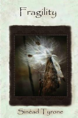 Fragility by Tyrone, Sinead