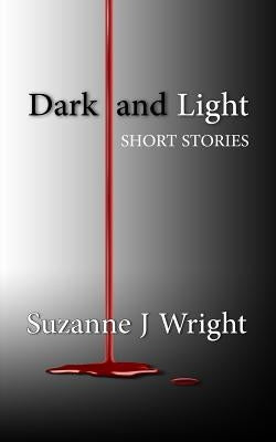 Dark and Light by Wright, Suzanne J.