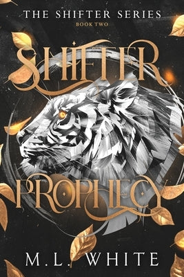 Shifter Prophecy by White, M. L.