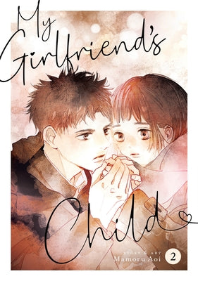 My Girlfriend's Child Vol. 2 by Aoi, Mamoru