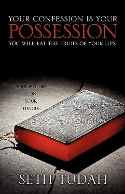 Your Confession Is Your Possession by Tudah, Seth