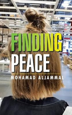 Finding Peace by Aljammal, Mohamad