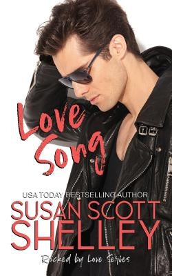 Love Song by Shelley, Susan Scott