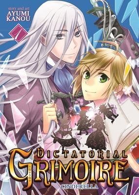 Dictatorial Grimoire: Cinderella (Vol. 1) by Kanou, Ayumi