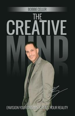 The Creative Mind by Celler, Bobbie