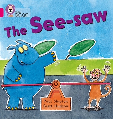 The See-Saw: Band 01b/Pink B by Shipton, Paul