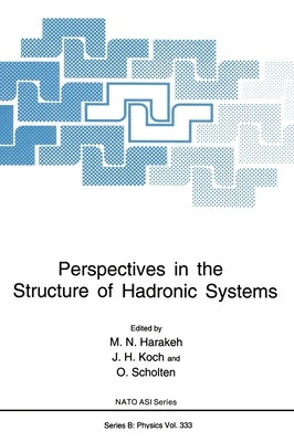 Perspectives in the Structure of Hadronic Systems by North Atlantic Treaty Organization