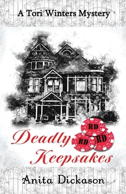 Deadly Keepsakes: A Tori Winters Mystery by Dickason, Anita