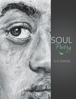 Soul Poetry by Staples, E. B.