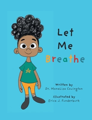 Let Me Breath by Covington, Monalisa