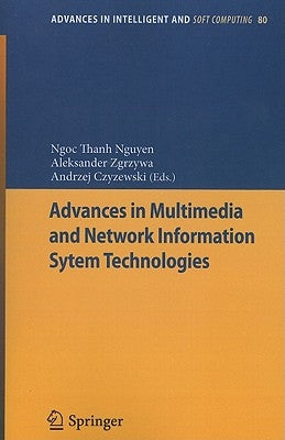 Advances in Multimedia and Network Information System Technologies by Nguyen, Ngoc-Thanh