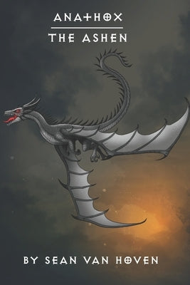 Anathox: The Ashen by Van Hoven, Sean