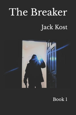 The Breaker: Book 1 by Kost, Jack