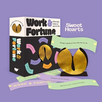 Fortune Cookies: Work & Fortune: Little Daily Notes to Help You Find Answers to Life's Big Questions by Hearts Press, Sweet