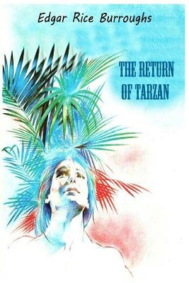 The Return of Tarzan by Burroughs, Edgar Rice