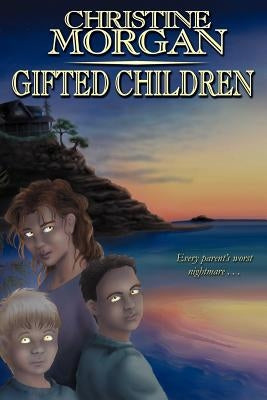 Gifted Children by Morgan, Christine M.