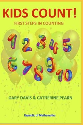 Kids Count!: First Steps in Counting by Pearn, Catherine a.