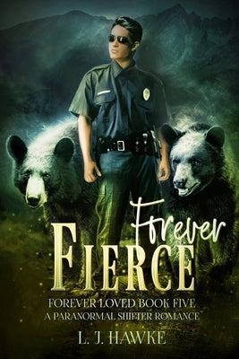 Forever Fierce: Forever Loved Book Five A Paranormal Shifter Romance by Hawke, L. J.