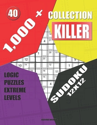 1,000 + Collection sudoku killer 12x12: Logic puzzles extreme levels by Holmes, Basford