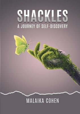 Shackles A Journey of Self-Discovery by Cohen, Malaika