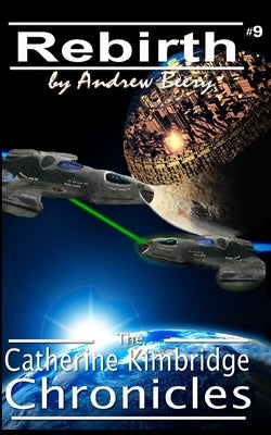 The Catherine Kimbridge Chronicles #9, Rebirth by Beery, Andrew