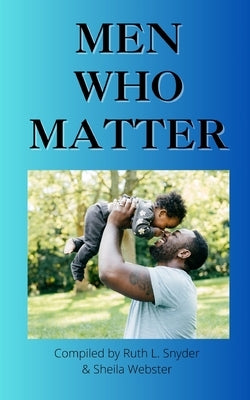 Men Who Matter by Snyder, Ruth L.