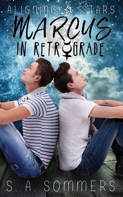 Marcus in Retrograde by Sommers, S. a.