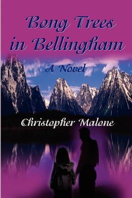 Bong Trees in Bellingham by Malone, Chris S.