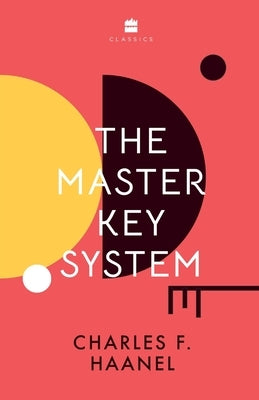 Master Key System by Haanel, Charles F.