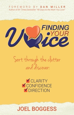 Finding Your Voice: Sort Through the Clutter and Discover by Boggess, Joel