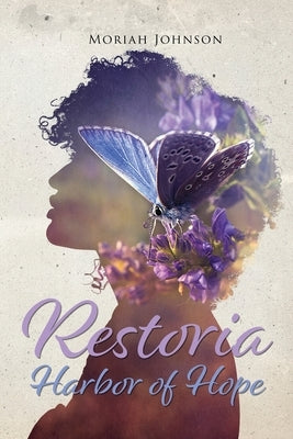 Restoria Harbor of Hope by Johnson, Moriah