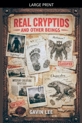 Real cryptids and other beings by Lee, Gavin