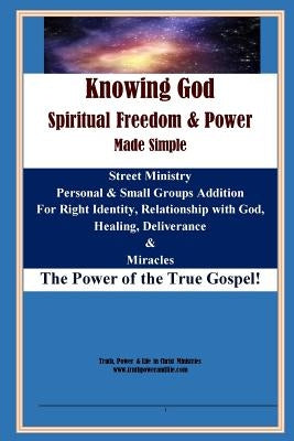 Knowing God, Spiritual Freedom & Power - Made simple: Black & White Version by Runyan, Brent