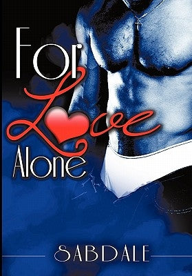 For Love Alone by Sabdale