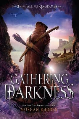 Gathering Darkness: A Falling Kingdoms Novel by Rhodes, Morgan