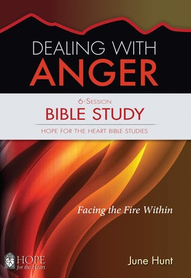 Dealing with Anger by Hunt, June