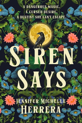 Siren Says by Herrera, Jennifer