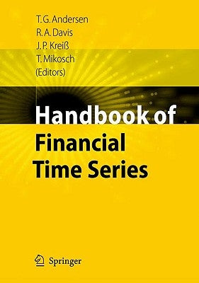 Handbook of Financial Time Series by Andersen, Torben Gustav