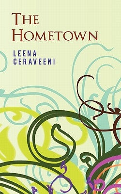 The Hometown by Ceraveeni, Leena